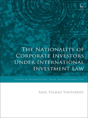 cover image of The Nationality of Corporate Investors under International Investment Law